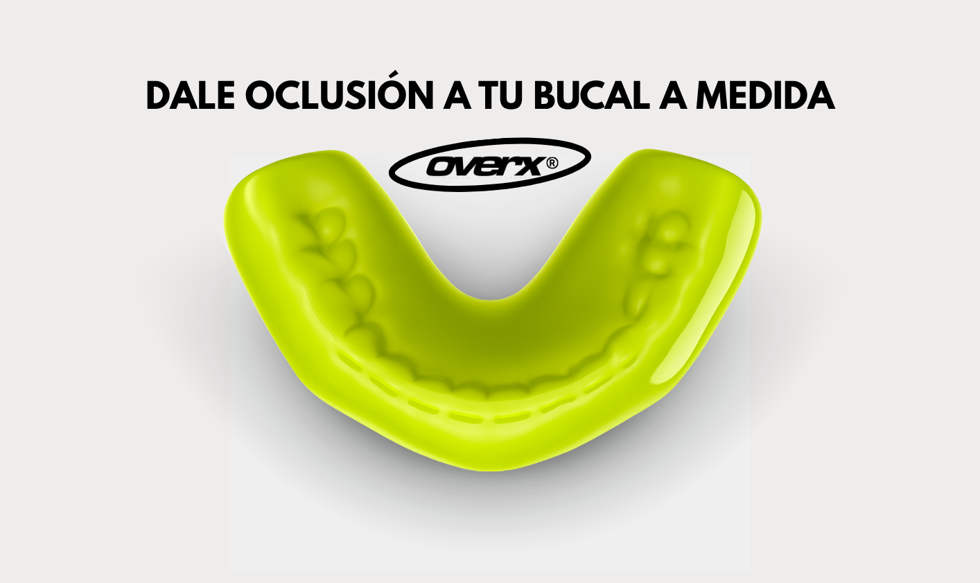 CÓMO DAR OCLUISÓN A TU PROTECTOR BUCAL